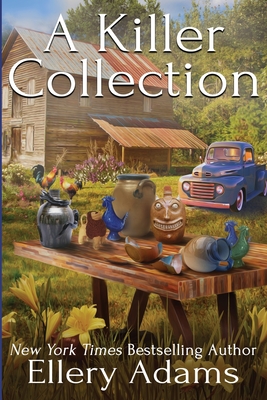 A Killer Collection (Antiques & Collectibles Mysteries #1) By Ellery Adams Cover Image