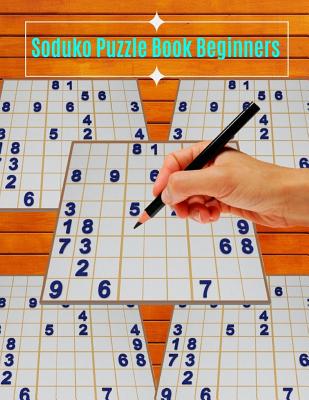 Soduko Puzzle Book Beginners: Sudoko Strategy Books - Perfect for Beginners, Medium difficulty Brain Puzzles Books for Beginners and Activities Book By Baibara R. Raorln Cover Image