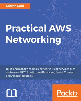 Practical AWS Networking By Mitesh Soni Cover Image