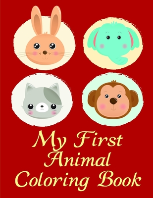 My First Animal Coloring Book: Coloring Pages for Children ages 2-5 from  funny and variety amazing image. (Funny Animals #2) (Paperback) | Hooked