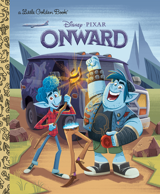 Onward Little Golden Book (Disney/Pixar Onward) By Courtney Carbone (Adapted by), Nick Balian (Illustrator), Disney Storybook Art Team (Illustrator), Tony Fejeran (Designed by) Cover Image