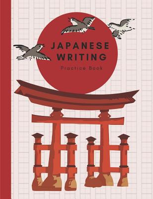 Japanese Writing: Practice Book, Genkouyoushi Paper, Kanji, Kana, Hiragana,  Katakana Workbook (Paperback)