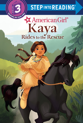 Kaya Rides to the Rescue (American Girl) (Step into Reading)