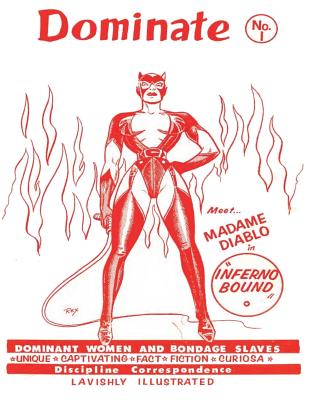 Dominate No. 1: Dominant Women and bondage Slaves - Lavishly Illustrated By Rex (Illustrator), Anonymous Cover Image