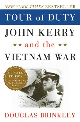 Tour of Duty: John Kerry and the Vietnam War By Douglas Brinkley Cover Image