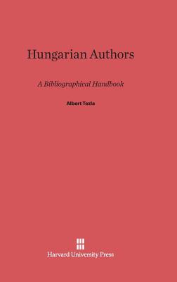 Hungarian Authors By Albert Tezla Cover Image