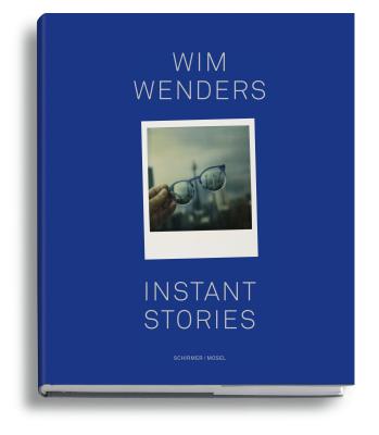 Wim Wenders: Instant Stories | Chaucer's Books