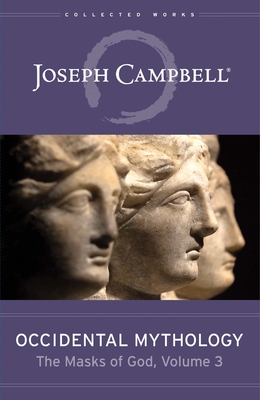 Occidental Mythology (the Masks of God, Volume 3) By Joseph Campbell Cover Image