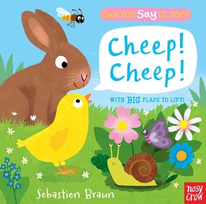 Can You Say It, Too? Cheep! Cheep! By Sebastien Braun (Illustrator) Cover Image