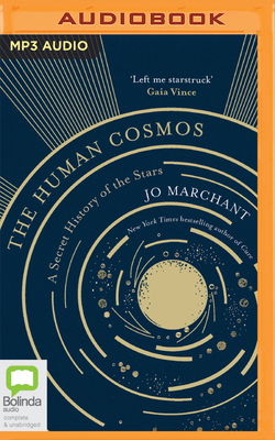 The Human Cosmos: A Secret History of the Stars Cover Image