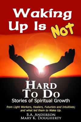 Waking Up Is Not Hard To Do - Stories of Spiritual Growth