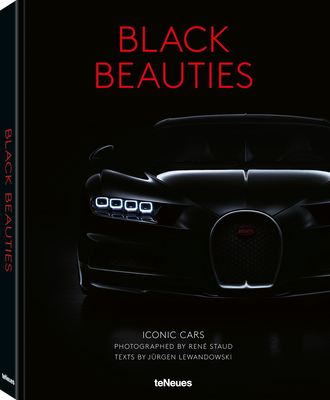 Black Beauties: Iconic Cars By Rene Staud Cover Image