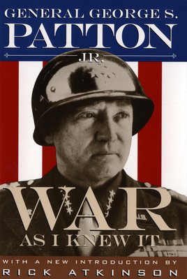 War As I Knew It By George S. Patton, Major Gene Cover Image