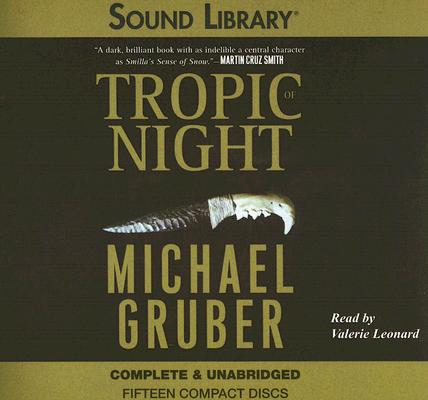 Tropic of Night By Michael Gruber, Valerie Leonard (Read by) Cover Image