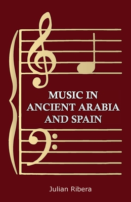 Music in Ancient Arabia and Spain Cover Image