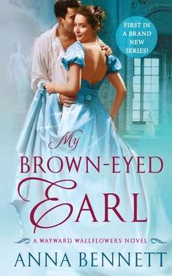 My Brown-Eyed Earl: A Wayward Wallflowers Novel (The Wayward Wallflowers #1)