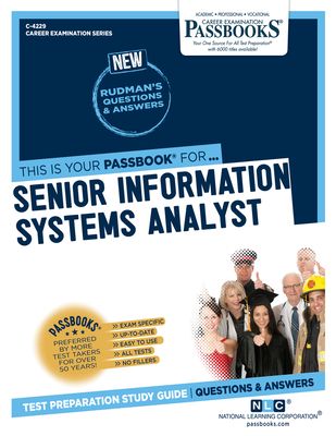 Senior Information Systems Analyst (C-4229): Passbooks Study Guide By National Learning Corporation Cover Image