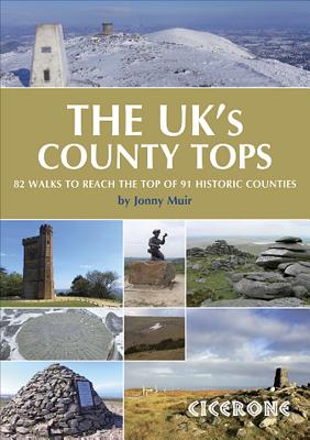 The UK's County Tops: Reaching the top of 91 historic counties (Ganzfield) Cover Image