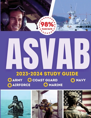 ASVAB Study Guide 2023-2024: Simplified Guide For Army, Airforce, Navy Coast Guard & Marines The Complete Exam Prep with Practice Tests and Insider By Svab Ace5 Cover Image