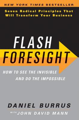 Cover for Flash Foresight: How to See the Invisible and Do the Impossible