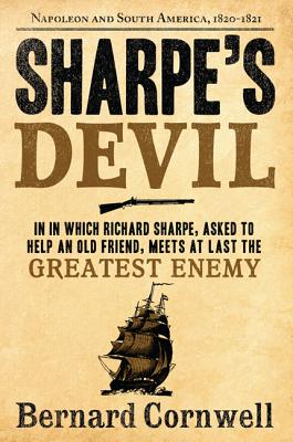 Sharpe's Devil: Napoleon and South America, 1820-1821 Cover Image