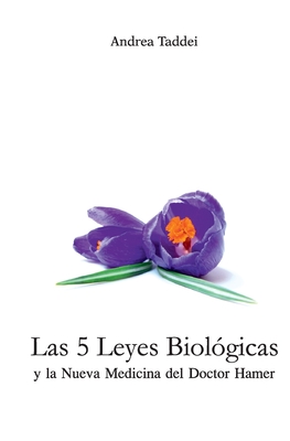 Las 5 Leyes Biologicas y la Nueva Medicina del Doctor Hamer Cover Image