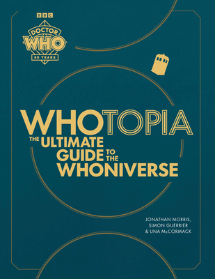 Whotopia: The Ultimate Guide to the Whoniverse Cover Image
