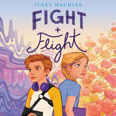 Fight + Flight By Jules Machias, Gail Shalan (Read by), Hayden Bishop (Read by) Cover Image