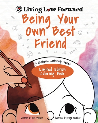 Being Your Own Best Friend: A Children's Leadership Series: Limited Edition Coloring Book Cover Image