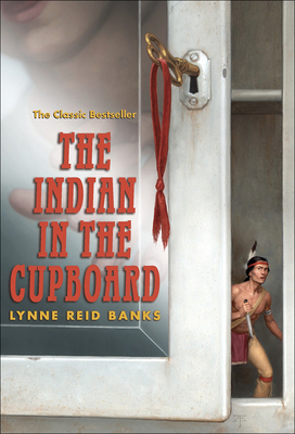 The Indian in the Cupboard By Lynne Reid Banks, Brock Cole (Illustrator) Cover Image