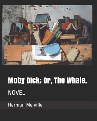 Moby Dick; Or, the Whale.: Novel Cover Image