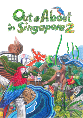 Out & About  in Singapore 2 By Melanie Lee, William Sim Cover Image