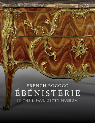 French Rococo Ébénisterie in the J. Paul Getty Museum Cover Image