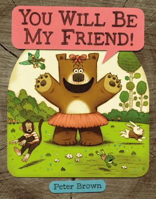 Cover for YOU WILL BE MY FRIEND! (Starring Lucille Beatrice Bear #2)