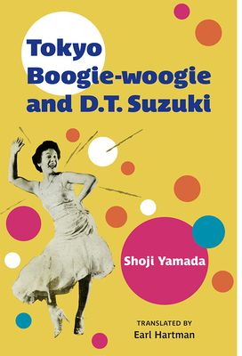 Tokyo Boogie-woogie and D.T. Suzuki (Michigan Monograph Series in Japanese Studies #95) Cover Image