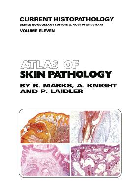 Atlas of Skin Pathology (Current Histopathology #11)