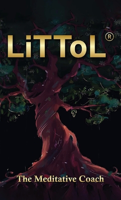 LiTToL(R): A Mindset Philosophy for Self-Mastery