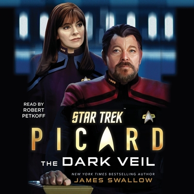 Star Trek: Picard: The Dark Veil By James Swallow, Robert Petkoff (Read by) Cover Image
