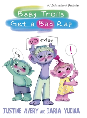 Baby Trolls Get a Bad Rap By Justine Avery, Daria Yudina Cover Image