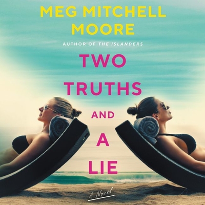 Two Truths and a Lie By Meg Mitchell Moore, Courtney Patterson (Read by) Cover Image