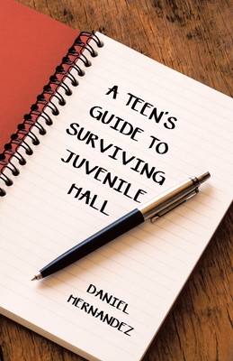 A Teen's Guide to Surviving Juvenile Hall Cover Image