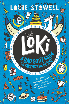 Loki: A Bad God's Guide to Taking the Blame (A Bad God's Guide to Being Good #2) By Louie Stowell, Louie Stowell (Illustrator) Cover Image