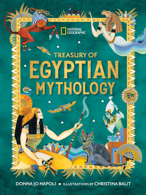 Treasury of Egyptian Mythology: Classic Stories of Gods, Goddesses
