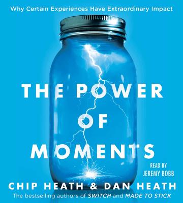 The Power of Moments: Why Certain Experiences Have Extraordinary Impact Cover Image
