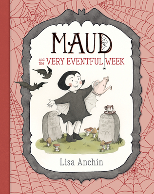 Maud and the Very Eventful Week (The Adventures of Maud the Vampire #1)