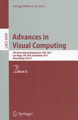 Advances in Visual Computing: 7th International Symposium, Isvc 2011, Las Vegas, Nv, Usa, September 26-28, 2011. Proceedings, Part II Cover Image