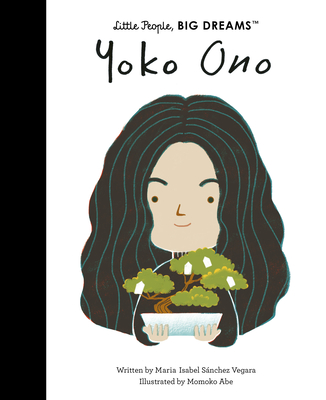 Yoko Ono (Little People, BIG DREAMS #71) By Maria Isabel Sanchez Vegara, Momoko Abe (Illustrator) Cover Image