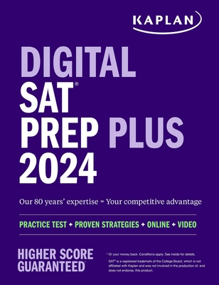 Digital SAT Prep Plus 2024: Includes 1 Realistic Full Length Practice Test, 700+ Practice Questions (Kaplan Test Prep) By Kaplan Test Prep Cover Image