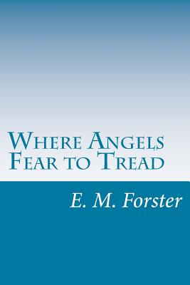 Where Angels Fear to Tread