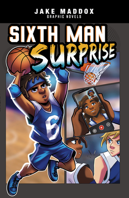 Sixth Man Surprise (Jake Maddox Graphic Novels) By Berenice Muñiz, Mel Joy San Juan (Illustrator), Jake Maddox Cover Image